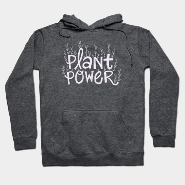 Plant Power Hoodie by IllustratedActivist